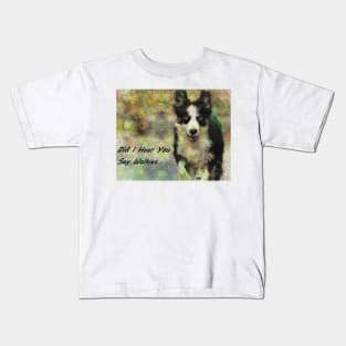 Did I Hear You Say Walkies Kids T-Shirt